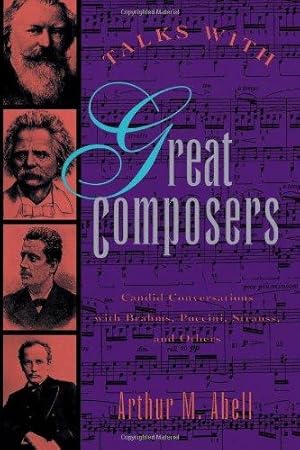 Seller image for Talks with Great Composers: Candid Conversations with Brahms, Puccini, Strauss and Others for sale by WeBuyBooks