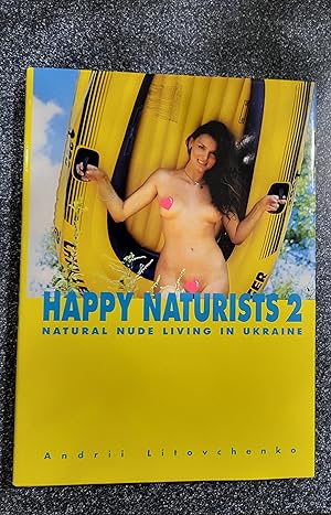 Seller image for Happy Naturists: Nude Living in Ukraine: no 2 for sale by Timelessbyjones