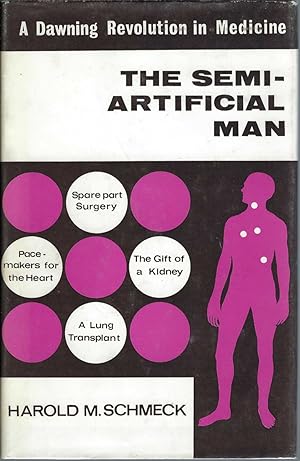 The Semi-Artificial Man A Dawning Revolution in Medicine