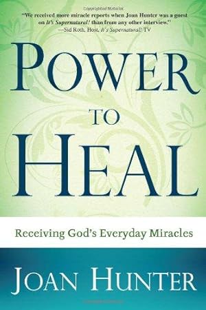 Seller image for Power To Heal: Experiencing the Miraculous for sale by WeBuyBooks