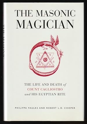 Seller image for The Masonic Magician : The Life and Death of Count Cagliostro and his Egyptian Rite for sale by Gates Past Books Inc.