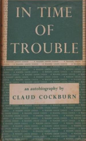 Seller image for IN TIME OF TROUBLE: AN AUTOBIOGRAPHY. for sale by WeBuyBooks