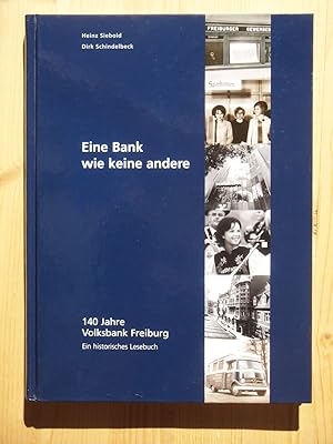 Bild des Verkufers fr Eine Bank wie keine andere 140 Jahre Volksbank Freiburg - Ein historisches Lesebuch zum Verkauf von Versandantiquariat Manuel Weiner