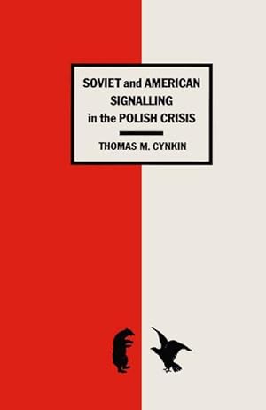Immagine del venditore per Soviet and American Signalling in the Polish Crisis venduto da BuchWeltWeit Ludwig Meier e.K.