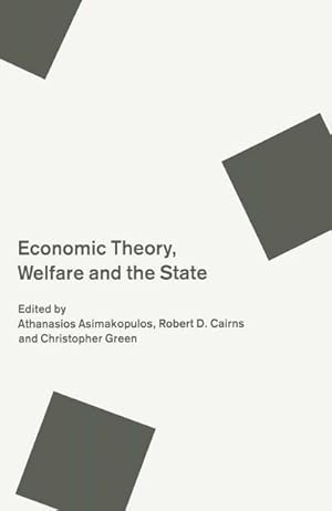 Seller image for Economic Theory, Welfare and the State for sale by BuchWeltWeit Ludwig Meier e.K.