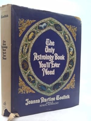 Seller image for The Only Astrology Book You'll Ever Need for sale by ThriftBooksVintage