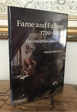 Image du vendeur pour Fame and Failure 1720-1800: The Unfulfilled Literary Life mis en vente par CARDINAL BOOKS  ~~  ABAC/ILAB