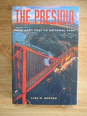 Seller image for The Presidio: From Army Post to National Park for sale by Stillwaters Environmental Ctr of the Great Peninsula Conservancy
