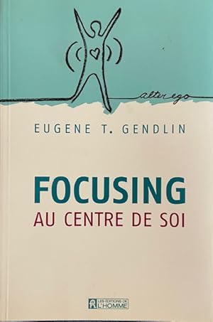 Imagen del vendedor de FOCUSING AU CENTRE DE SOI (Alter ego) (French Edition) a la venta por Livres Norrois
