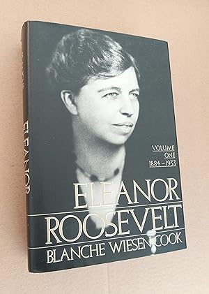 Eleanor Roosevelt: Volume One 1884-1933