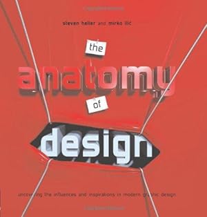 Immagine del venditore per The Anatomy of Design: Uncovering the Influences and Inspirations in Modern Graphic Design venduto da WeBuyBooks