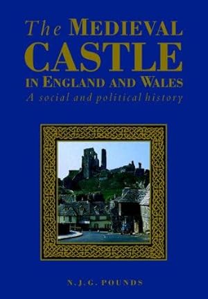 Seller image for Medieval Castle in England & Wales: A Political and Social History for sale by WeBuyBooks