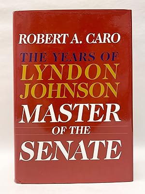 Seller image for Master of the Senate The Years of Lyndon Johnson for sale by Old New York Book Shop, ABAA