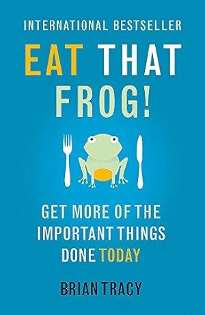 Seller image for Eat That Frog!: Get More Of The Important Things Done Today for sale by WeBuyBooks