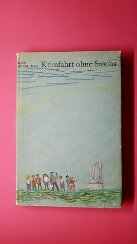 Seller image for KRIMFAHRT OHNE SASCHA. for sale by Butterfly Books GmbH & Co. KG