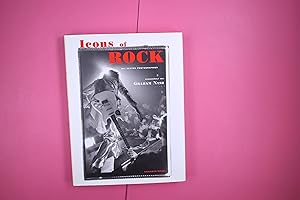 Bild des Verkufers fr ICONS OF ROCK. unvergessliche Rock-Photographien zum Verkauf von Butterfly Books GmbH & Co. KG