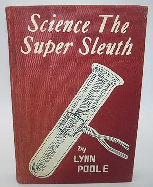 Image du vendeur pour Science the Super Sleuth mis en vente par Easy Chair Books