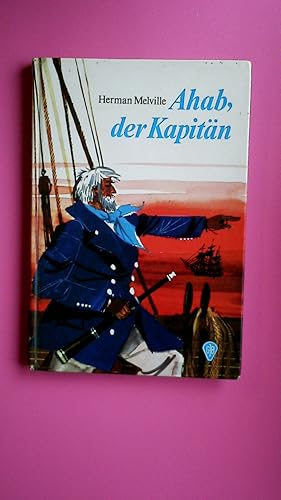 Bild des Verkufers fr AHAB, DER KAPITN. zum Verkauf von Butterfly Books GmbH & Co. KG