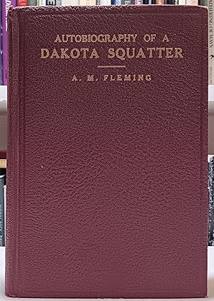 The Autobiography of a Dakota Squatter and Other Stories