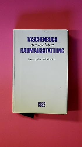 Bild des Verkufers fr TASCHENBUCH DER TEXTILEN RAUMAUSSTATTUNG. zum Verkauf von Butterfly Books GmbH & Co. KG