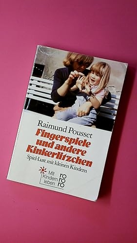 Bild des Verkufers fr FINGERSPIELE UND ANDERE KINKERLITZCHEN. Spiel-Lust mit kleinen Kindern zum Verkauf von Butterfly Books GmbH & Co. KG