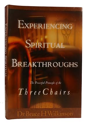 Seller image for EXPERIENCING SPIRITUAL BREAKTHROUGHS The Powerful Principle of the Three Chairs for sale by Rare Book Cellar