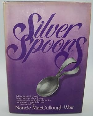 Silver Spoons: A Novel