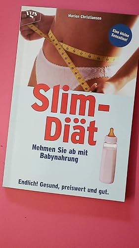 Seller image for SLIM-DIT. NEHMEN SIE AB MIT BABYNAHRUNG. for sale by Butterfly Books GmbH & Co. KG
