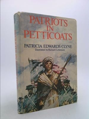 Seller image for Patriots in Petticoats by Patricia Edwards Clyne (1976) Hardcover for sale by ThriftBooksVintage