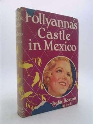 Seller image for Pollyanna's castle in Mexico, (The glad books) for sale by ThriftBooksVintage