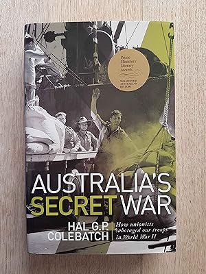 Seller image for Australia's Secret War : How Unions Sabotaged Our Troops in World War II for sale by masted books