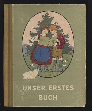 Unser erstes Buch. Erarbeitet und herausgegeben von einer österreichischen Lehrergemeinschaft.