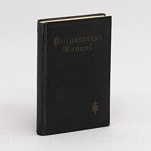 Manual of the Purgatorian Society; Containing Spiritual Reading and Prayers for Every Day of the ...