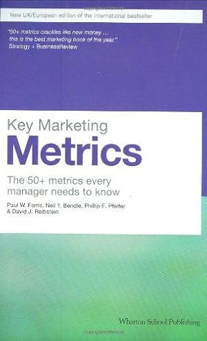 Seller image for Key Marketing Metrics: The 50+ metrics every manager needs to know (Financial Times Series) for sale by WeBuyBooks