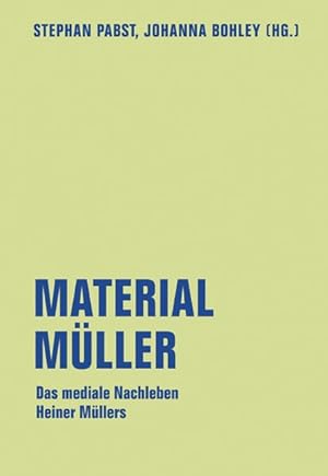 Bild des Verkufers fr Material Mller. Das mediale Nachleben Heiner Mllers. zum Verkauf von A43 Kulturgut