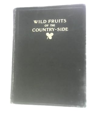 Bild des Verkufers fr Wild Fruits Of The Country-side zum Verkauf von World of Rare Books