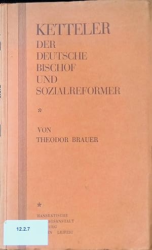 Imagen del vendedor de Ketteler : Der deutsche Bischof und Sozialreformer. a la venta por books4less (Versandantiquariat Petra Gros GmbH & Co. KG)