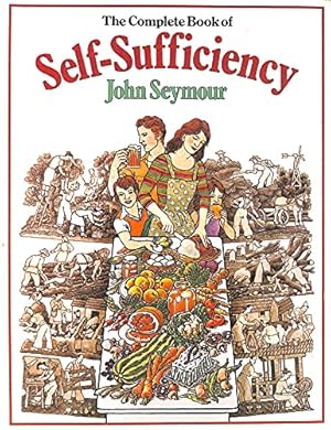 Seller image for The Complete Book of Self-Sufficiency for sale by WeBuyBooks