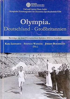 Seller image for Englnder entdecken Olympia und Deutsche graben aus - in: Olympia. Deutschland - Grobritannien : Beitrge zu den Olympischen Spielen 2012 in London. Schriftenreiohe des Carl und Liselott Diem-Archivs, Bd. 4. for sale by books4less (Versandantiquariat Petra Gros GmbH & Co. KG)