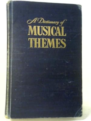 Seller image for A Dictionary of Musical Themes for sale by World of Rare Books