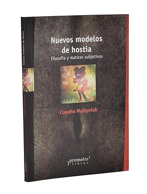 Imagen del vendedor de NUEVOS MODELOS DE HOSTIA. FILOSOFA Y MATICES SUBJETIVOS a la venta por Librera Monogatari