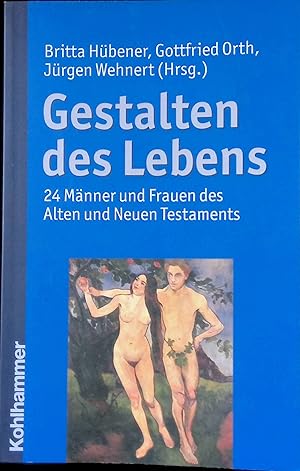 Immagine del venditore per Gestalten des Lebens : 24 Mnner und Frauen des Alten und Neuen Testaments. venduto da books4less (Versandantiquariat Petra Gros GmbH & Co. KG)