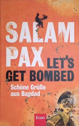 Bild des Verkufers fr Let's get bombed: Schne Gre aus Bagdad. zum Verkauf von books4less (Versandantiquariat Petra Gros GmbH & Co. KG)