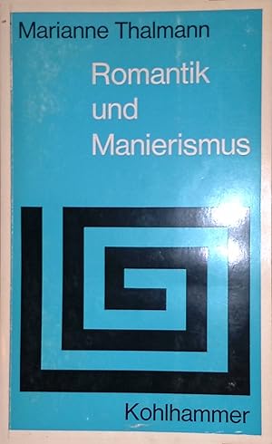 Bild des Verkufers fr Romantik und Manierismus. zum Verkauf von books4less (Versandantiquariat Petra Gros GmbH & Co. KG)