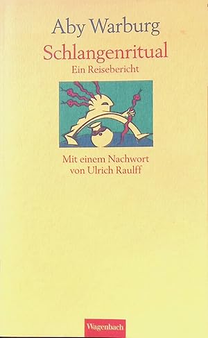 Seller image for Schlangenritual : ein Reisebericht. Wagenbachs Sommerbuch for sale by books4less (Versandantiquariat Petra Gros GmbH & Co. KG)