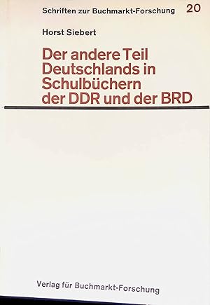 Seller image for Der andere Teil Deutschlands in Schulbchern der DDR und der BRD: Ein Beitrag zur politischen Bildung in Deustchland unter Mitarbeit von Christa Siebert. Schriften zur Buchmarkt-Forschung, 20. for sale by books4less (Versandantiquariat Petra Gros GmbH & Co. KG)