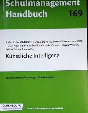 Immagine del venditore per Knstliche Intelligenz : Chancen, Herausforderungen, Praxisbeispiele. Schulmanagement Handbuch, 169 - 38. Jahrgang, Mrz 2019. venduto da books4less (Versandantiquariat Petra Gros GmbH & Co. KG)