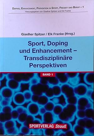 Seller image for Sport, Doping und Enhancement - transdisziplinre Perspektiven. Doping, Enhancement, Prvention in Sport, Freizeit und Beruf ; 1 for sale by books4less (Versandantiquariat Petra Gros GmbH & Co. KG)