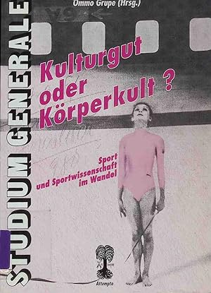 Bild des Verkufers fr Kulturgut oder Krperkult? : Sport und Sportwissenschaft im Wandel. Studium Generale zum Verkauf von books4less (Versandantiquariat Petra Gros GmbH & Co. KG)