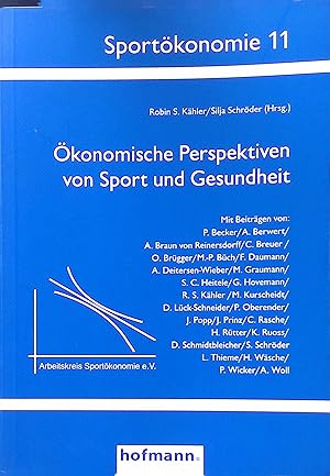 Bild des Verkufers fr konomische Perspektiven von Sport und Gesundheit. Sportkonomie ; Bd. 11 zum Verkauf von books4less (Versandantiquariat Petra Gros GmbH & Co. KG)